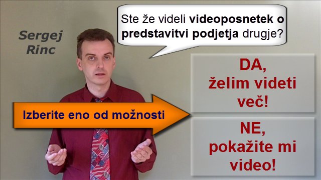 Predstavitev - izberite DA ali NE, ali ste si ogledali video o predstavitvi podjetja